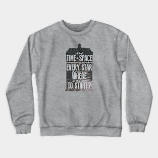 Where Do You Want to Start? Crewneck Sweatshirt